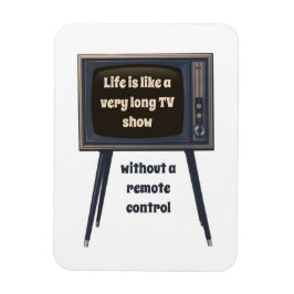 Livet är som en mycket lång TV-show-funny citat Magnet