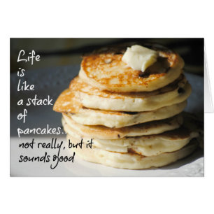 Livet är som en stack med Pancakes Card Hälsningskort