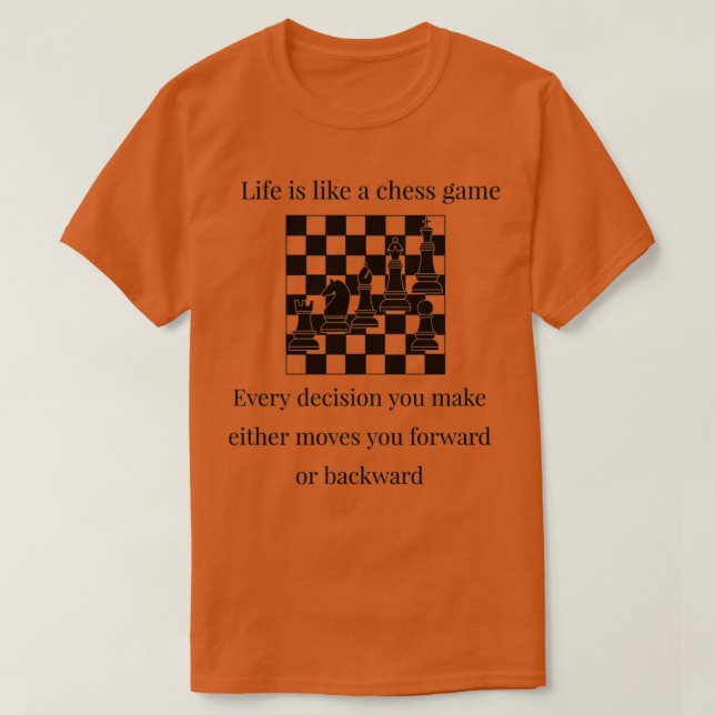 Livet är som ett schackspel (2) t shirt (Design framsida)