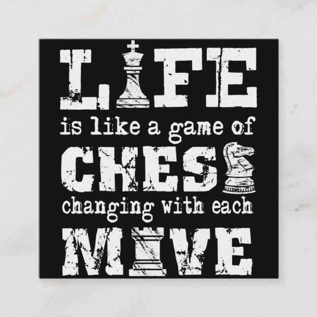 Livet är som ett schackspel - växla med varje fyrkantigt visitkort (Framsida)