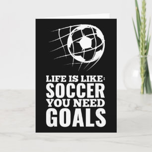 Livet är som fotboll du behöver mål Roligt present Kort