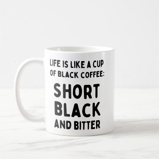 Livet är som Kopp i Black Coffee (Vänster)