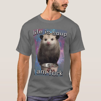 Livet är soppa jag är gaffel possum t shirt