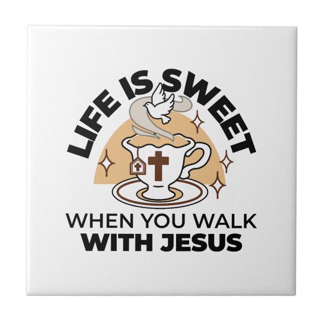 Livet är sötat med Jesus - Christian Faith Tea Kop Kakelplatta (Framsidan)