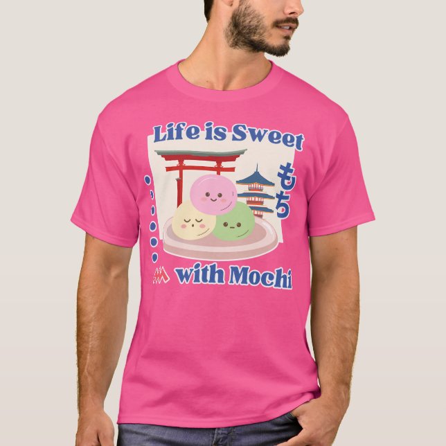 Livet är sötat med Mochi T Shirt (Framsida)