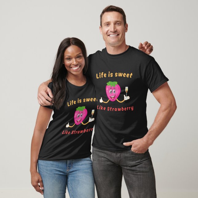 Livet är sött som jordgubbsbär t shirt (Unisex)