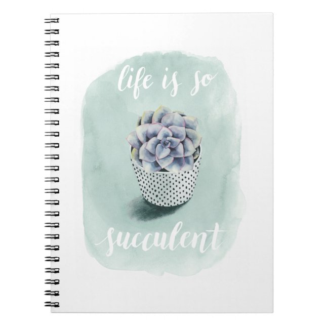 Livet är Succulent I Anteckningsbok (Framsidan)