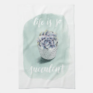 Livet är Succulent I Kökshandduk