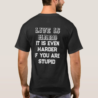 Livet Är Svårt Rolig T-Shirt – Sarksastisk Humor T