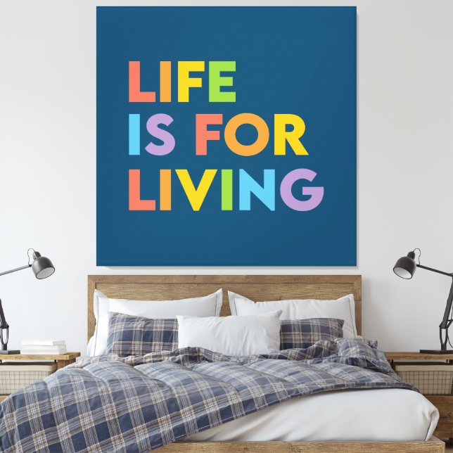 Livet är till för livet canvastryck (Insitu (sovrum))