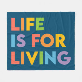 Livet är till för livet fleecefilt