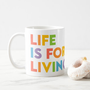 Livet är till för livet kaffemugg