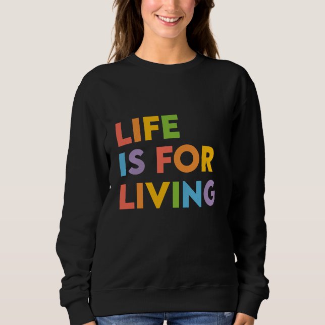 Livet är till för livet t shirt (Framsida)
