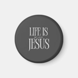 Livet är tomt utan Jesus - djärv kristen tro Magnet