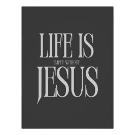 Livet är tomt utan Jesus - djärv kristen tro Perfect Poster