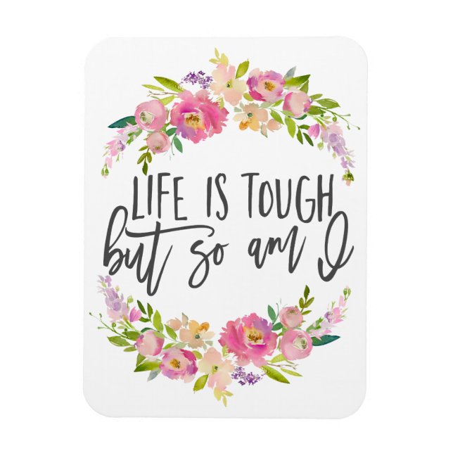 Livet är tuff, inspirationcitat, Boho blommigt Magnet (Vertikal)