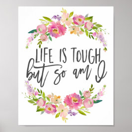 Livet är tuff, inspirationcitat, Boho blommigt Poster
