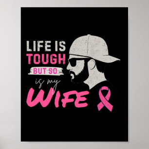 Livet är Tuff, men det är också min fru, bröstcanc Poster