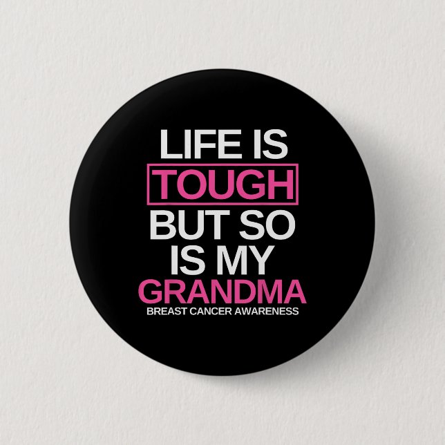 Livet är Tuff, men det är också min mormor bröstca Knapp (Framsida)
