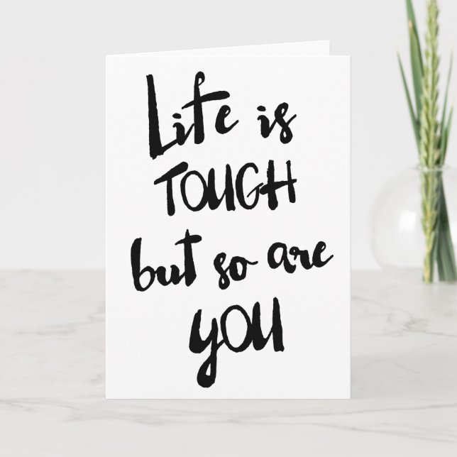 Livet är Tuff Modern Calligraphy Greeting Card Kort (Framsida)