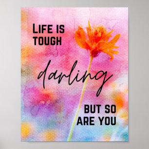 Livet är Tuff Poster - inspirationell väggkonst