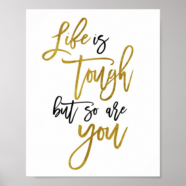 Livet är tuff, så är du inspirationsoffert guld poster (Framsidan)