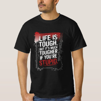 Livet Är Tufft - Rolig Sarksastisk Typografi Desig T Shirt