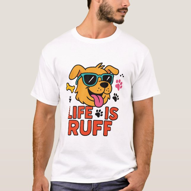 Livet är tufft � Rollig hundtecknad T Shirt (Framsida)