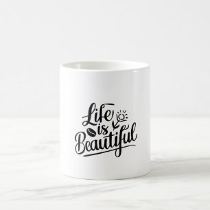 Livet är vackert kaffemugg