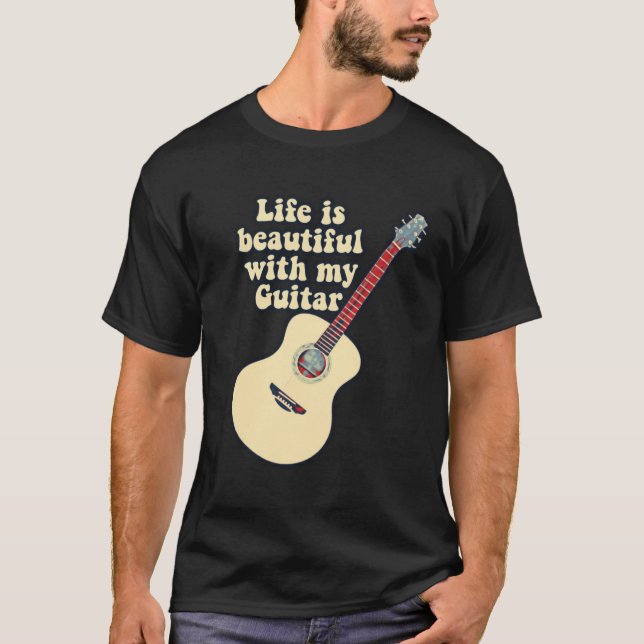 Livet är vackert med min gitarr. ord. t shirt (Framsida)