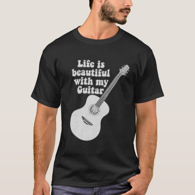 Livet är vackert med min gitarr. t shirt (Framsida)