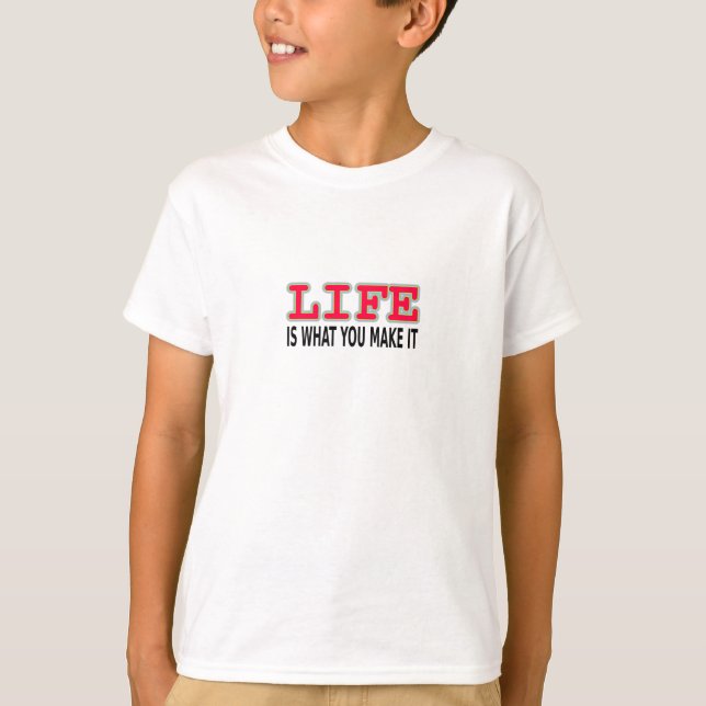 Livet är vad du gör tee shirt (Framsida)