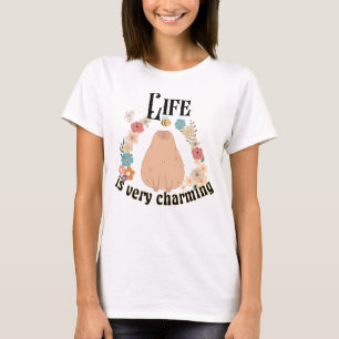 Livet är väldigt charmigt. t shirt