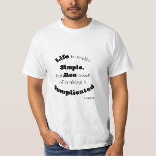 Livet är verkligen enkelt men Manar.. T Shirt