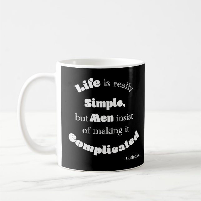 Livet är verkligen Simple men Manar.. Confucius Bl Kaffemugg (Vänster)