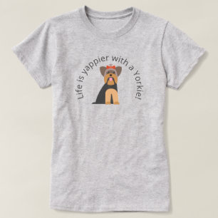 Livet är Yappigare med en Yorkie T Shirt