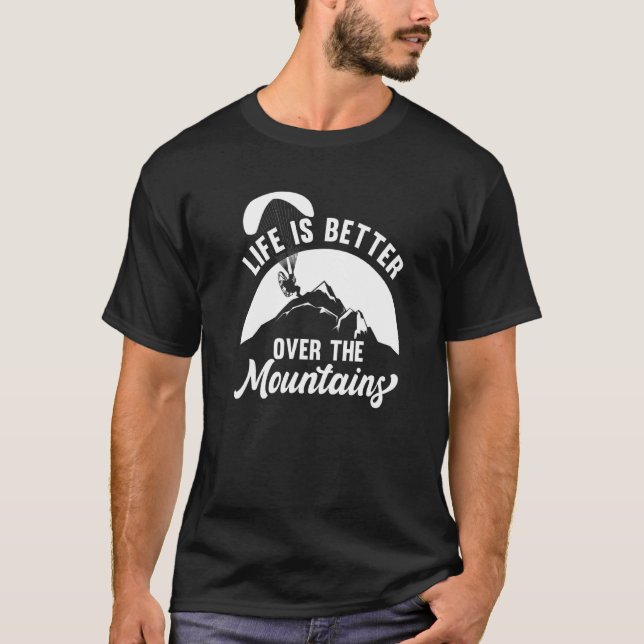 Livet Bättre Över Berg Paramotor Paragliding S T Shirt (Framsida)