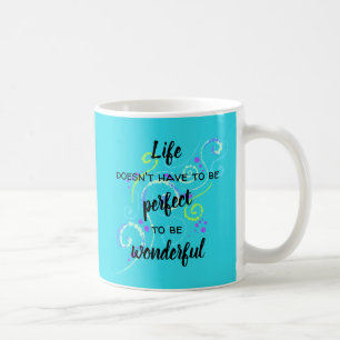 Livet behöver inte vara Perfekt kaffe Mugg