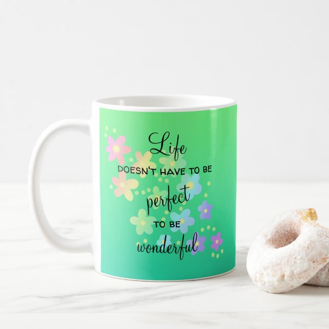 Livet behöver inte vara Perfekt Kaffemugg (Med munk)