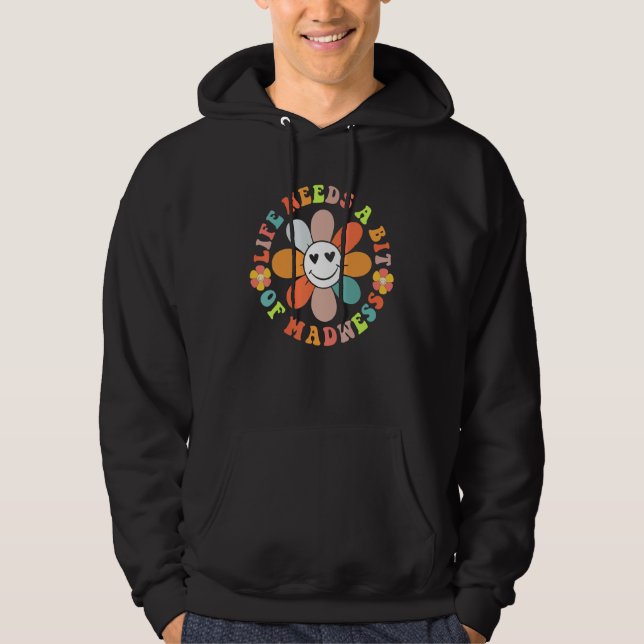 Livet behöver lite Galenhet Groovy Hippy Hoodie (Framsida)