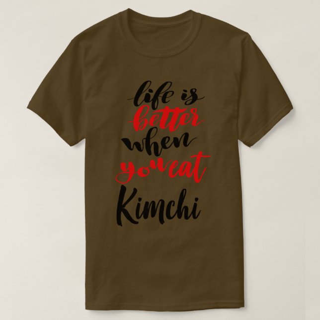 Livet blir bättre när du äter Kimchi 2 T Shirt (Design framsida)