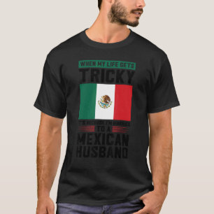 Livet blir besvärligt. Jag är gift med mexikan mak T Shirt