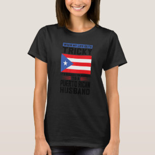 Livet blir svårt för Puerto rican make Puerto rico T Shirt