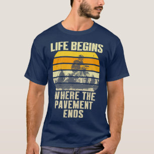 Livet börjar där trottoaren slutar t shirt