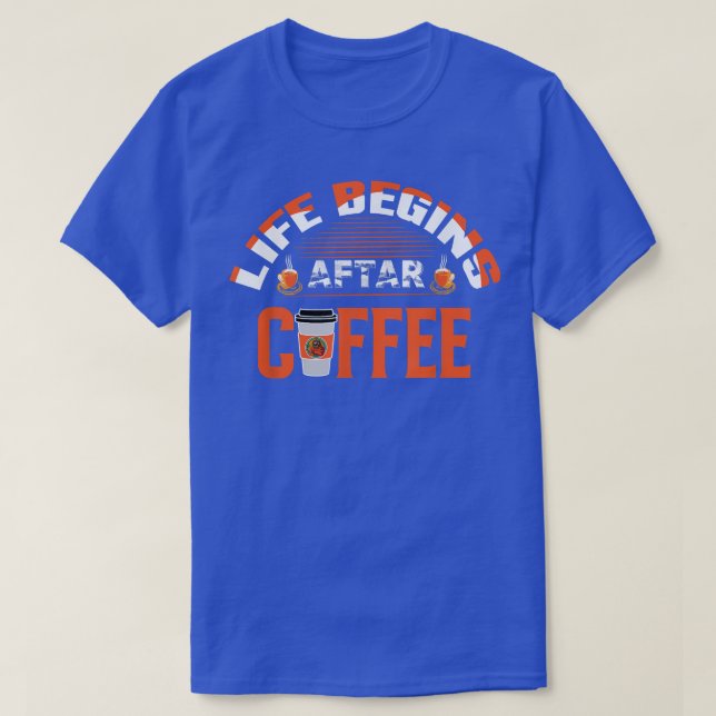 Livet börjar efter de bästa kaffemotorna t shirt (Design framsida)