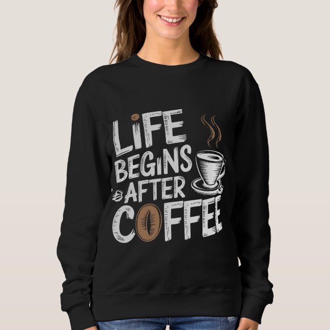 Livet börjar efter kaffe - den berömda kaffebanken t shirt (Framsida)