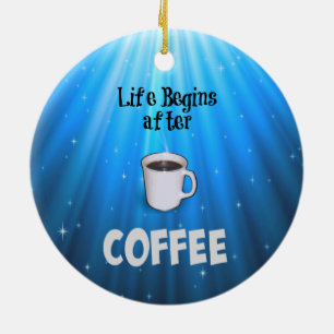 Livet börjar efter kaffe julgransprydnad keramik