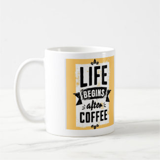 Livet börjar efter kaffe kaffemugg