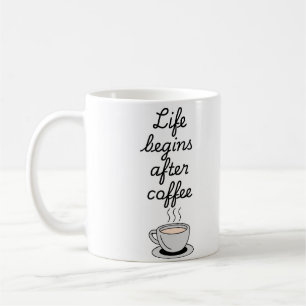 "Livet börjar efter kaffe" modern svart snyggt Kaffemugg