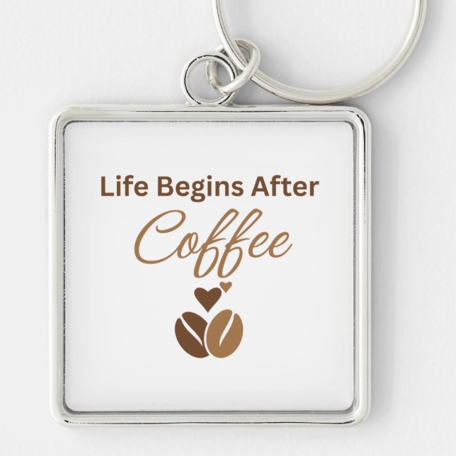 Livet Börjar Efter Kaffe, Mysigt Morgonkaffe Fyrkantig Silverfärgad Nyckelring (Framsidan)